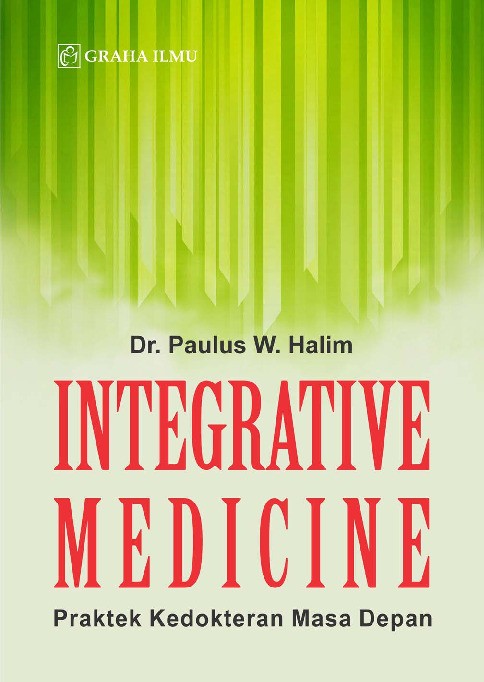 Integrative Medicine; Praktek Kedokteran Masa Depan